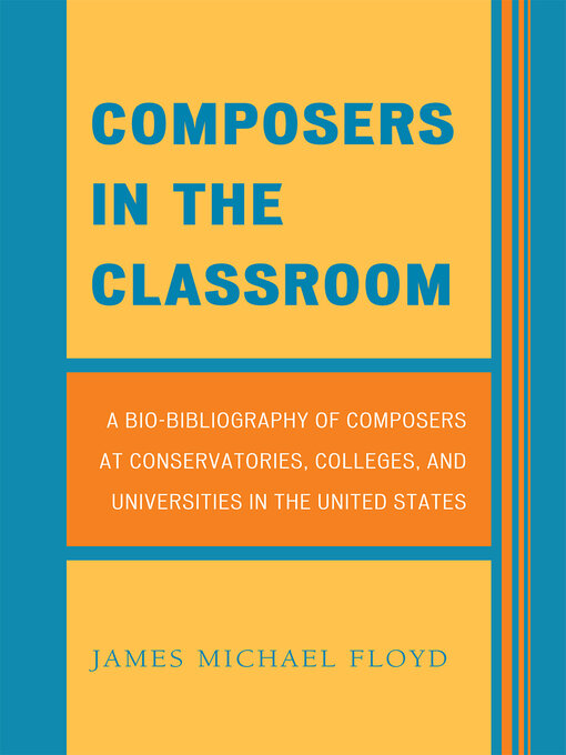 Title details for Composers in the Classroom by James Michael Floyd - Available